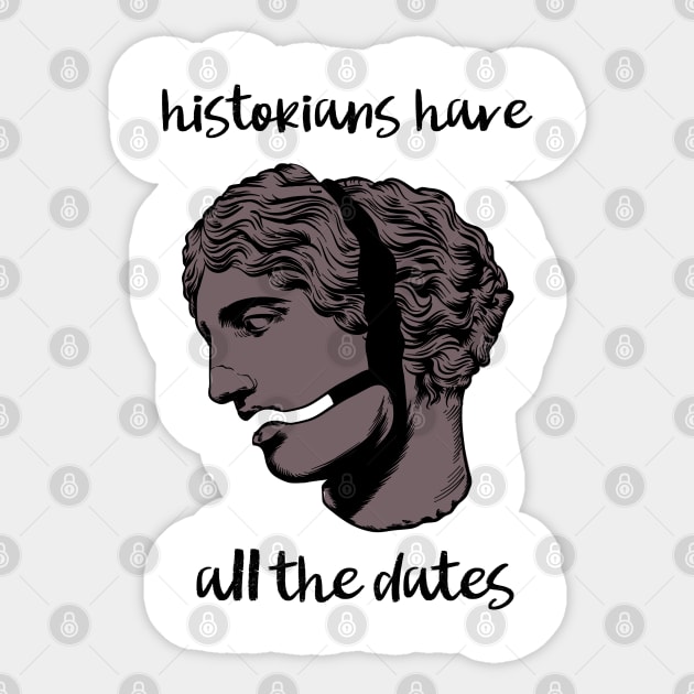 historians have all the dates Sticker by juinwonderland 41